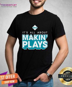 Great Kickball Dad It's All About Making Plays T-Shirt