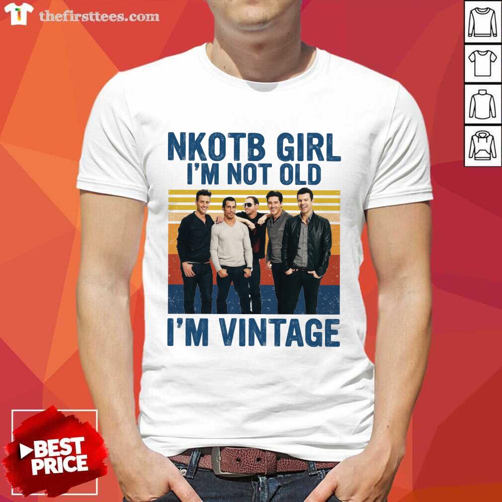 Shirt Great New Kids On The Block NKOTB Girl I'm Not Old I'm Vintage T-Shirt
