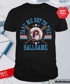 Great Philadelphia Phillies Take Me Out To The Ballgame T-Shirt