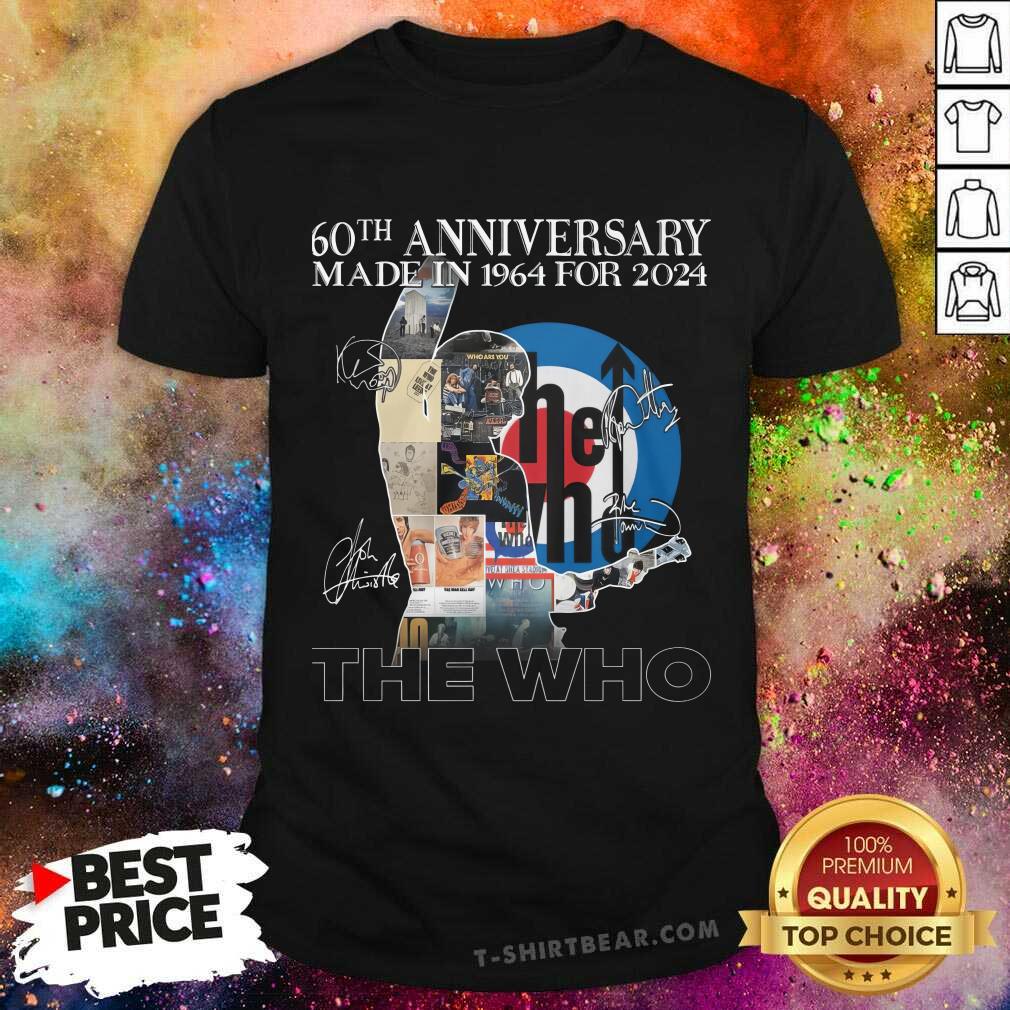 Shirt Great The Who 60th Anniversary Made In 1964 For 2024 T-Shirt