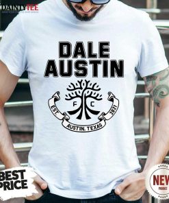 Happy Austin FC Dale Austin Est 2021 T-Shirt