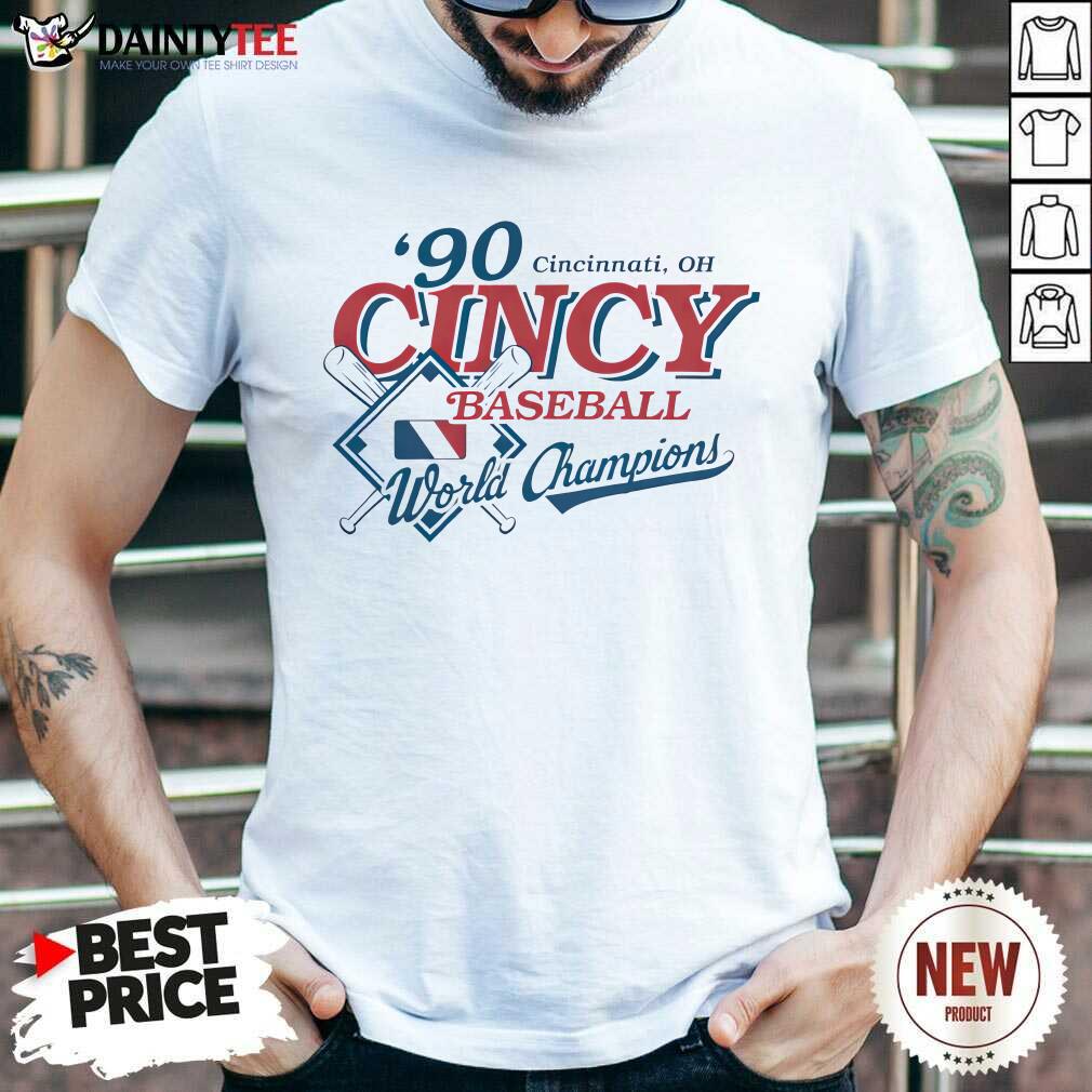 Shirt Nice 90 Cincinnati OH Cincy Baseball World Champions T-Shirt