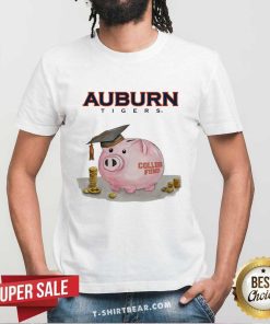 Nice Auburn Tigers Piggy College Fund T-Shirt