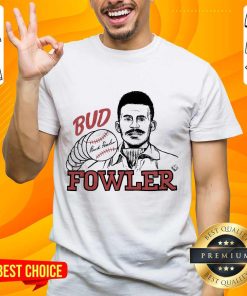 Nice Bud Fowler Baseball T-Shirt