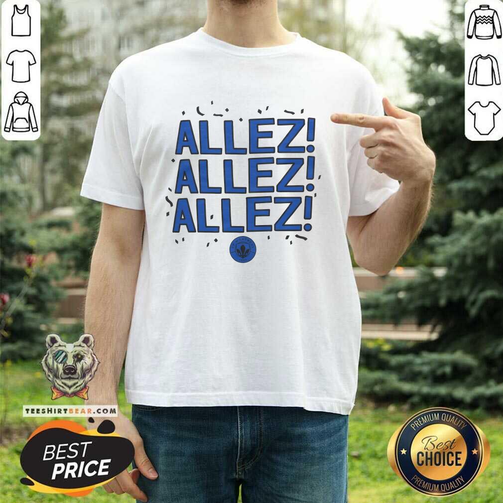 Shirt Nice CF Montreal Allez Allez Allez T-Shirt