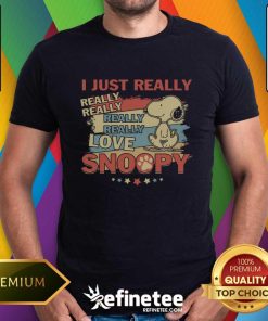 Nice I Just Really Really Love Snoopy T-Shirt