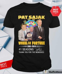 Nice Pat Sajak Wheel Of Fortune 1981-2024 41 Seasons T-Shirt