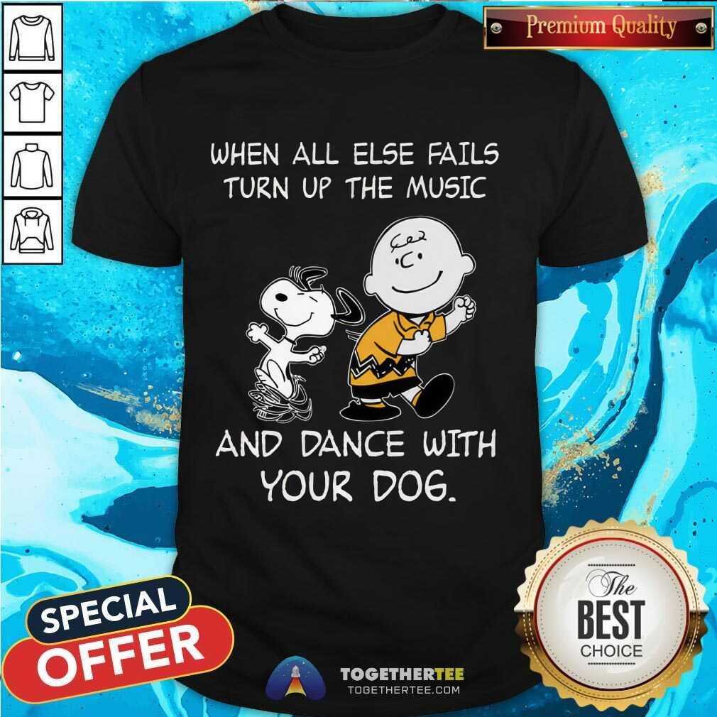 Shirt Nice Snoopy Charlie Brown When All Else Fails Turn Up T-Shirt
