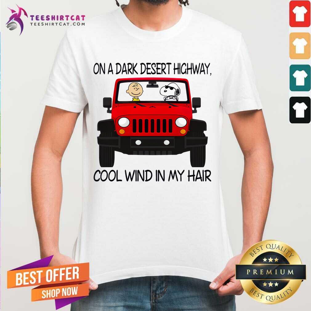 Shirt Nice Snoopy Peanut Jeep Cool Wind In My Hair T-Shirt