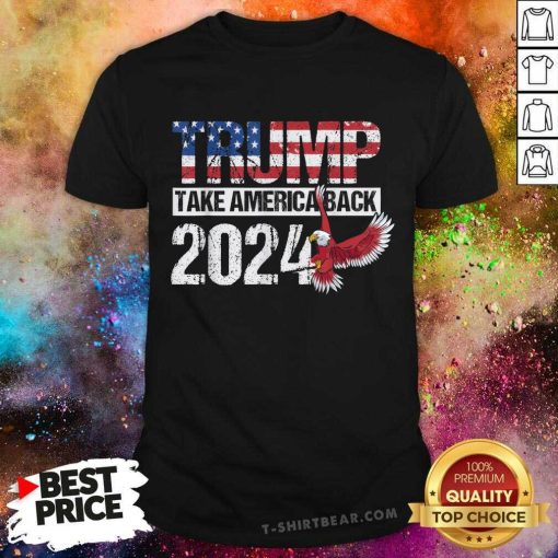 Official Trump 2024 Flag Take America Back Trump 2024 T-Shirt