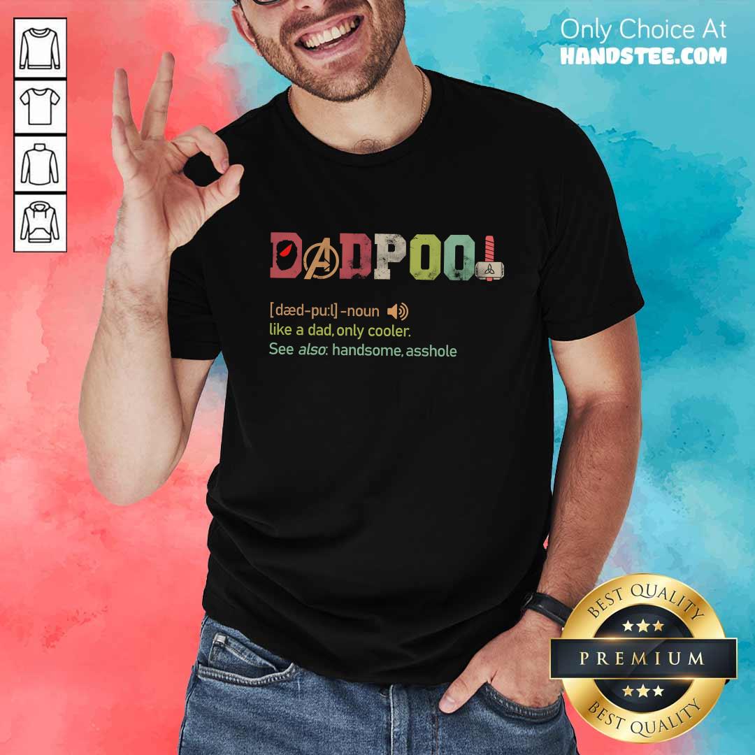 Shirt Original Dadpool Definition Like A Dad Only Cooler T-Shirt