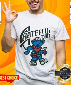 Original Grateful Dad Working Man T-Shirt