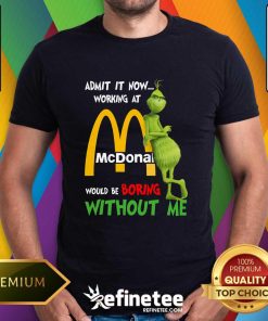 Original Grinch McDonald’s Be Boring Without Me T-Shirt