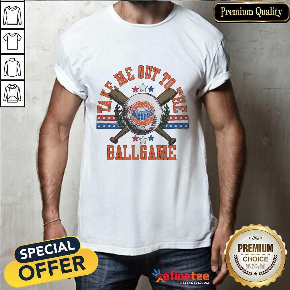 Shirt Original Houston Astros Take Me Out To The Ballgame T-Shirt