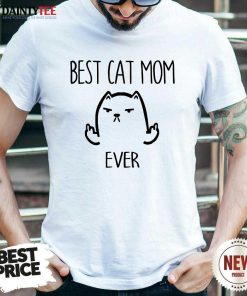 Premium Best Cat Mom Ever T-Shirt