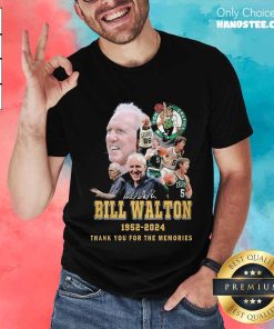 Premium Celtics Bill Walton 1952-2024 For The Memories Signature T-Shirt