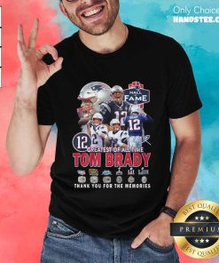 Premium Greatest Of All Time Tom Brady For The Memories T-Shirt