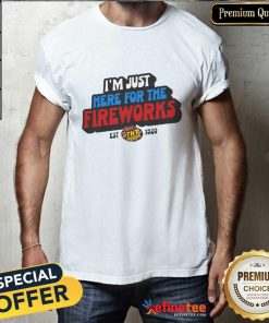 Premium I'm Just Here For The Fireworks T-Shirt
