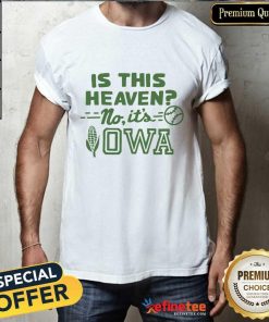 Premium Is This Heaven No It's Iowa Baseball T-Shirt