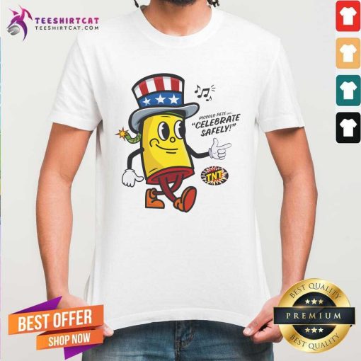 Premium Piccolo Pete Celebrate Safely TNT T-Shirt
