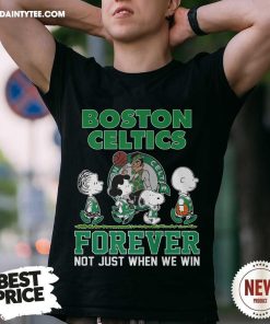 Pretty Boston Celtics Forever Not Just When We Win T-Shirt