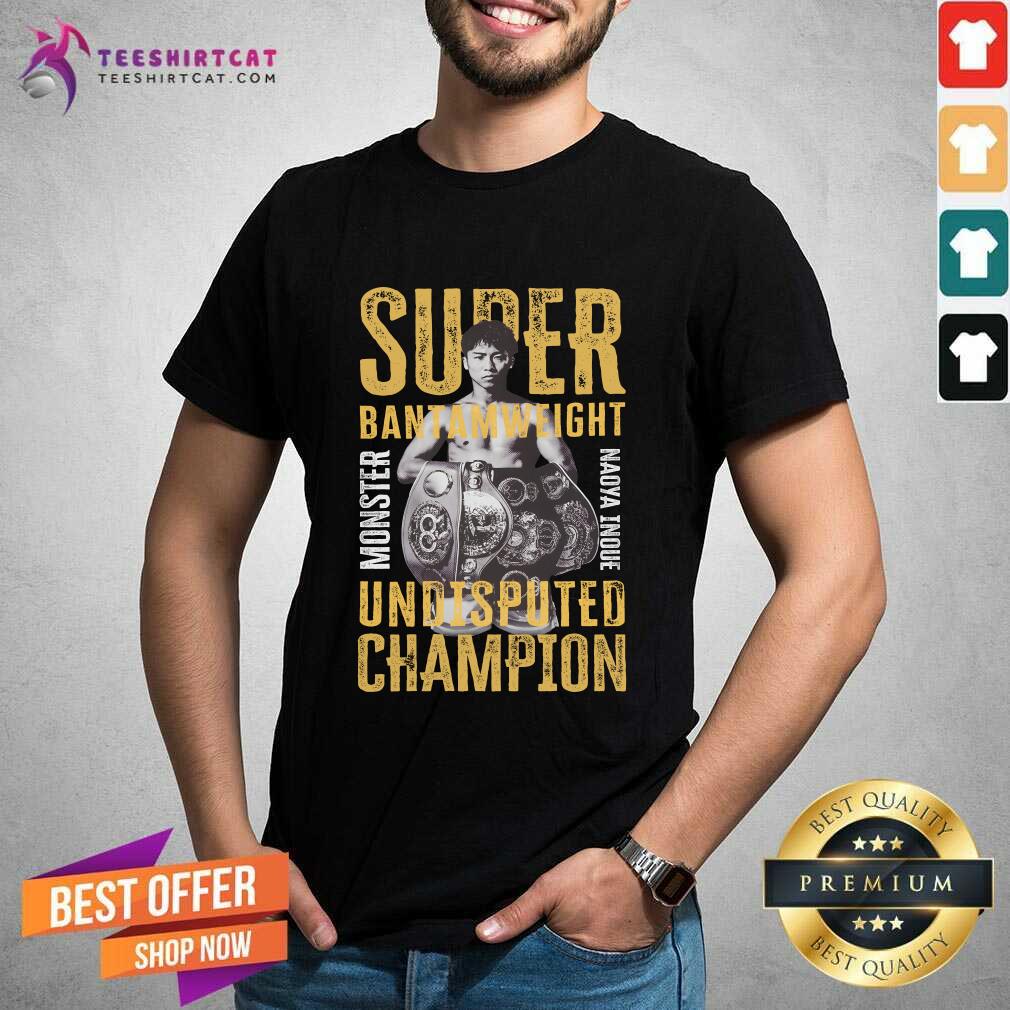 Shirt Pretty Naoya Inoue Merch Super Bantamweight Undisputed Champion T-Shirt