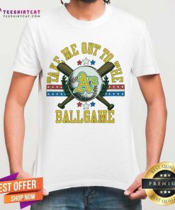 Pretty Oakland A's Take Me Out To The Ballgame T-Shirt