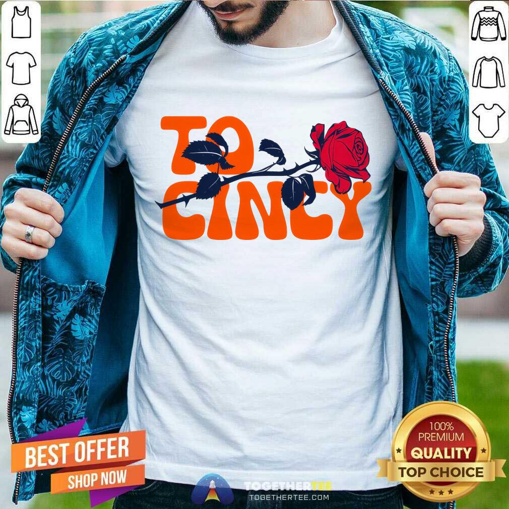Shirt Pretty Rose To Cincy T-Shirt
