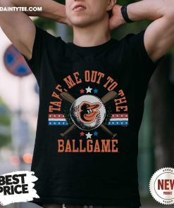 Top Baltimore Orioles Take Me Out To The Ballgame T-Shirt