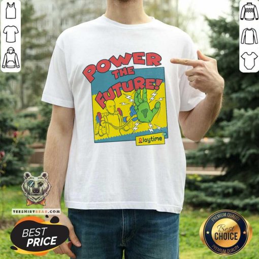 Top Power To The Future Playtime T-Shirt