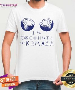 Awesome I'm Coconuts For Kamala Harris T-Shirt