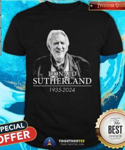 Awesome Rest In Peace Donald Sutherland 1935-2024 T-Shirt