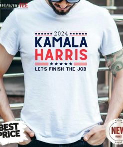 Funny 2024 Kamala Harris Let’sFinish The Job T-Shirt