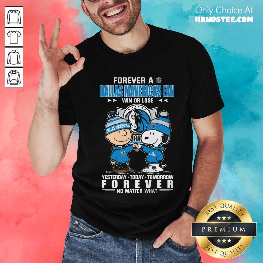 Shirt Funny A Dallas Mavericks Fan Yesterday Today Tomorrow Forever T-Shirt