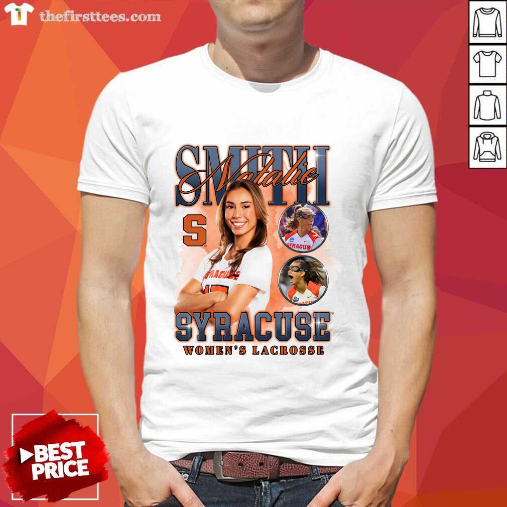 Shirt Funny Natalie Smith Syracuse Women's Lacrosse T-Shirt