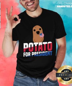 Funny Potato For President T-Shirt