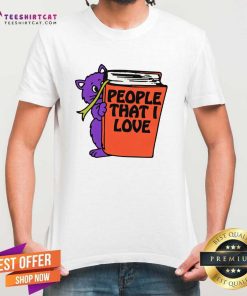 Good Cat Book People That I Love T-Shirt
