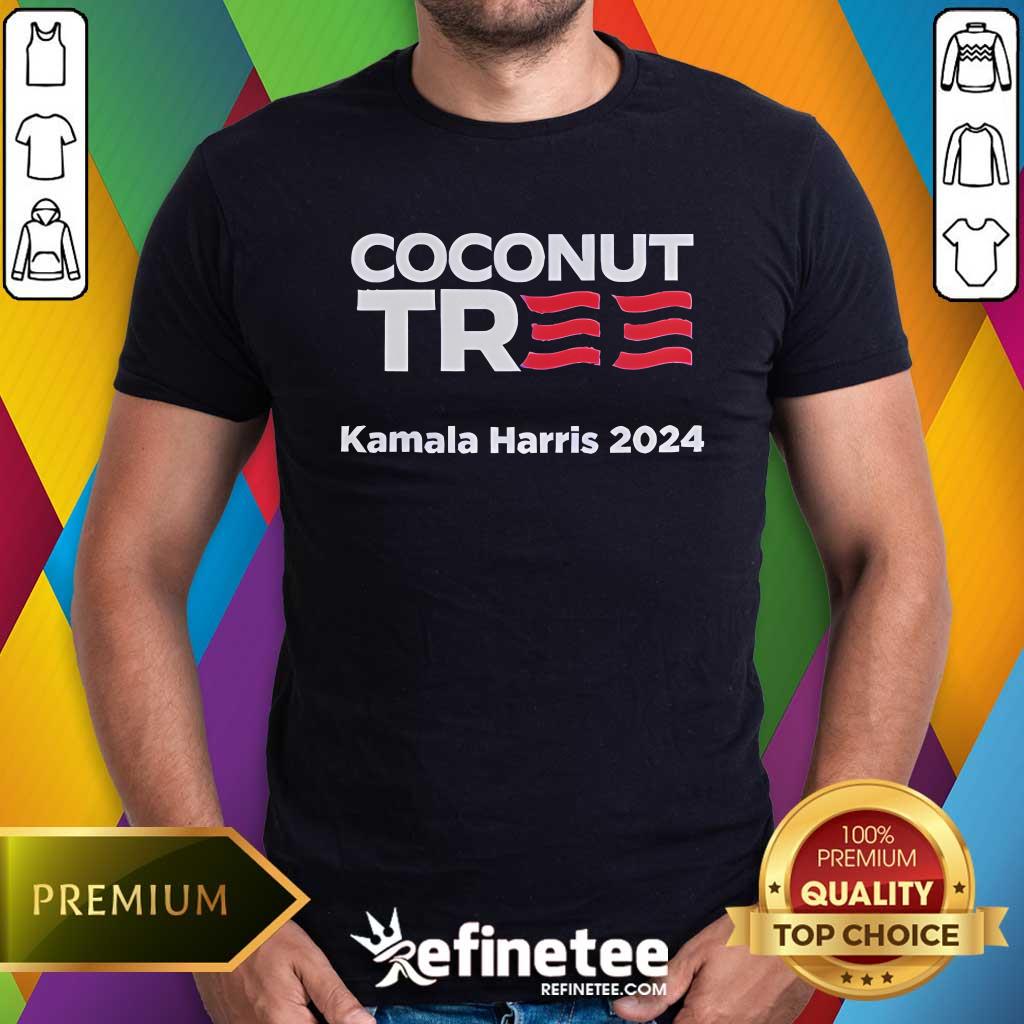 Shirt Good Coconut Tree Support Kamala Harris For President 2024 T-Shirt