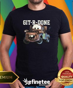 Good Disney Pixar Tow Mater GIT-R-DONE T-Shirt