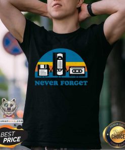 Good Floppy Vhs Cassette Tapes Never Forget T-Shirt