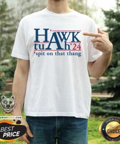Good Hawk Tuah 24 Spit On That Thang T-Shirt