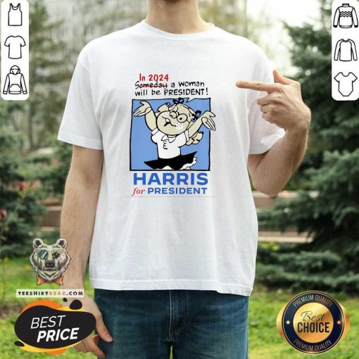 Good In 2024 A Woman Will Be President Harris For President T-Shirt