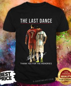 Good The Last Dance Messi & Ronaldo Thank You For The Memories T-Shirt