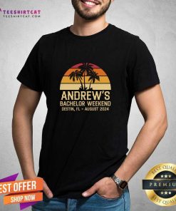 Great Sunset Andrew's Bachelor Weekend Destin FL August 2024 T-Shirt