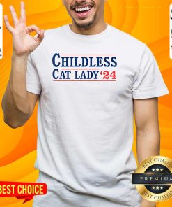 Happy Childless Cat Lady '24 T-Shirt