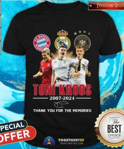 Happy Toni Kroos 2007-2024 Thank You For The Memories T-Shirt