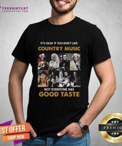 Hot It’s Okay If You Don’t Like Country Music T-Shirt