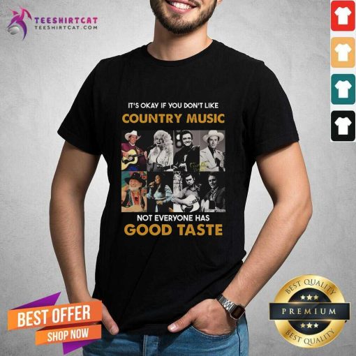 Hot It’s Okay If You Don’t Like Country Music T-Shirt