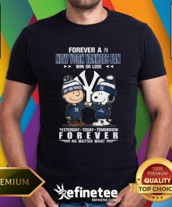 Nice A New York Yankees Fan Yesterday Today Tomorrow Forever T-Shirt
