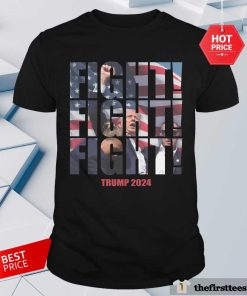 Nice America Fight Fight Fight Trump 2024 T-Shirt